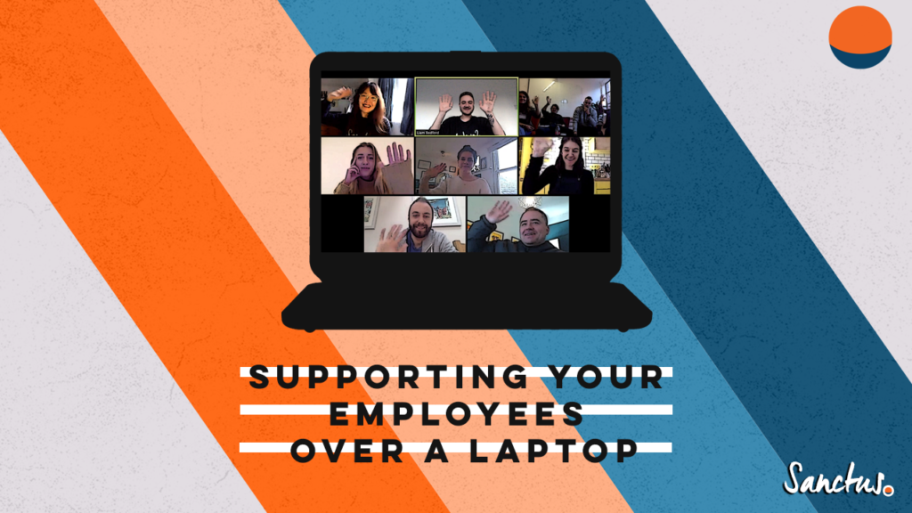 Supporting your employees over a laptop
