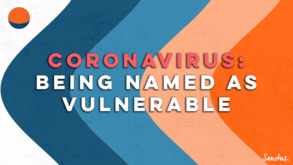 Being named as vulnerable during the Coronavirus