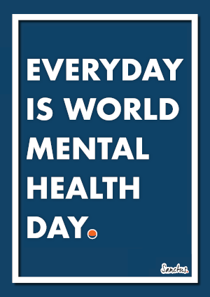 Everyday is World Mental Health Day Poster