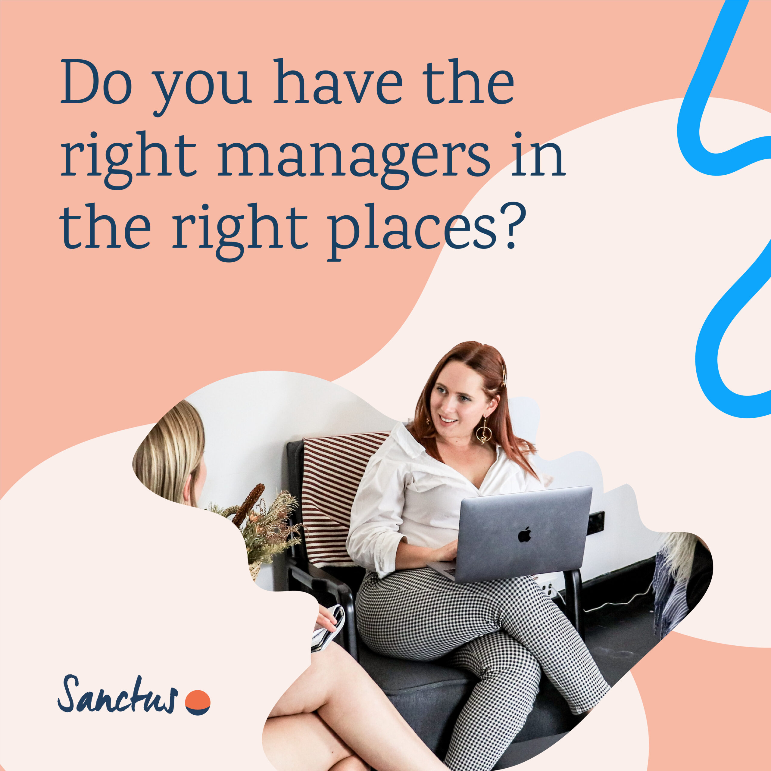 Do you have the right managers in the right places? - Sanctus