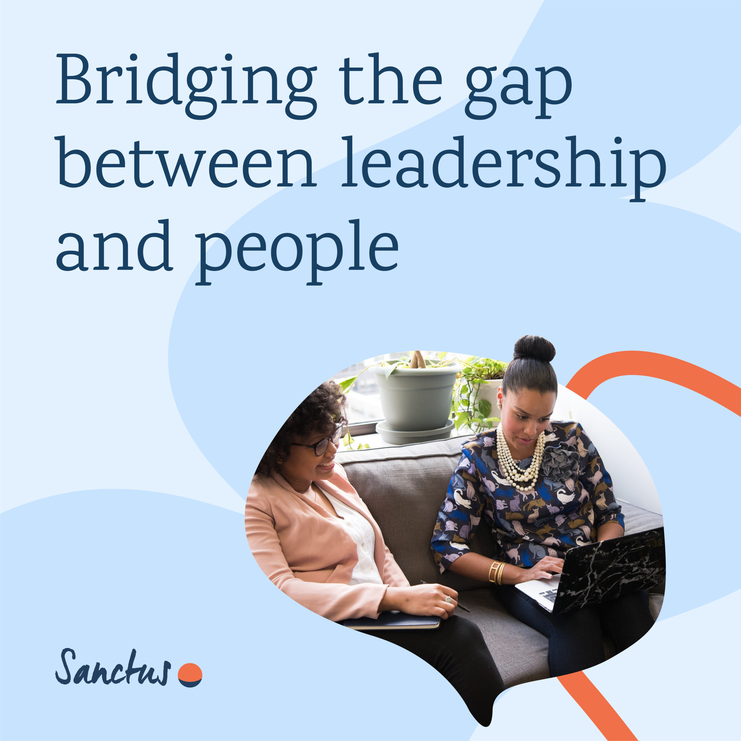 Bridging the gap between leadership and people