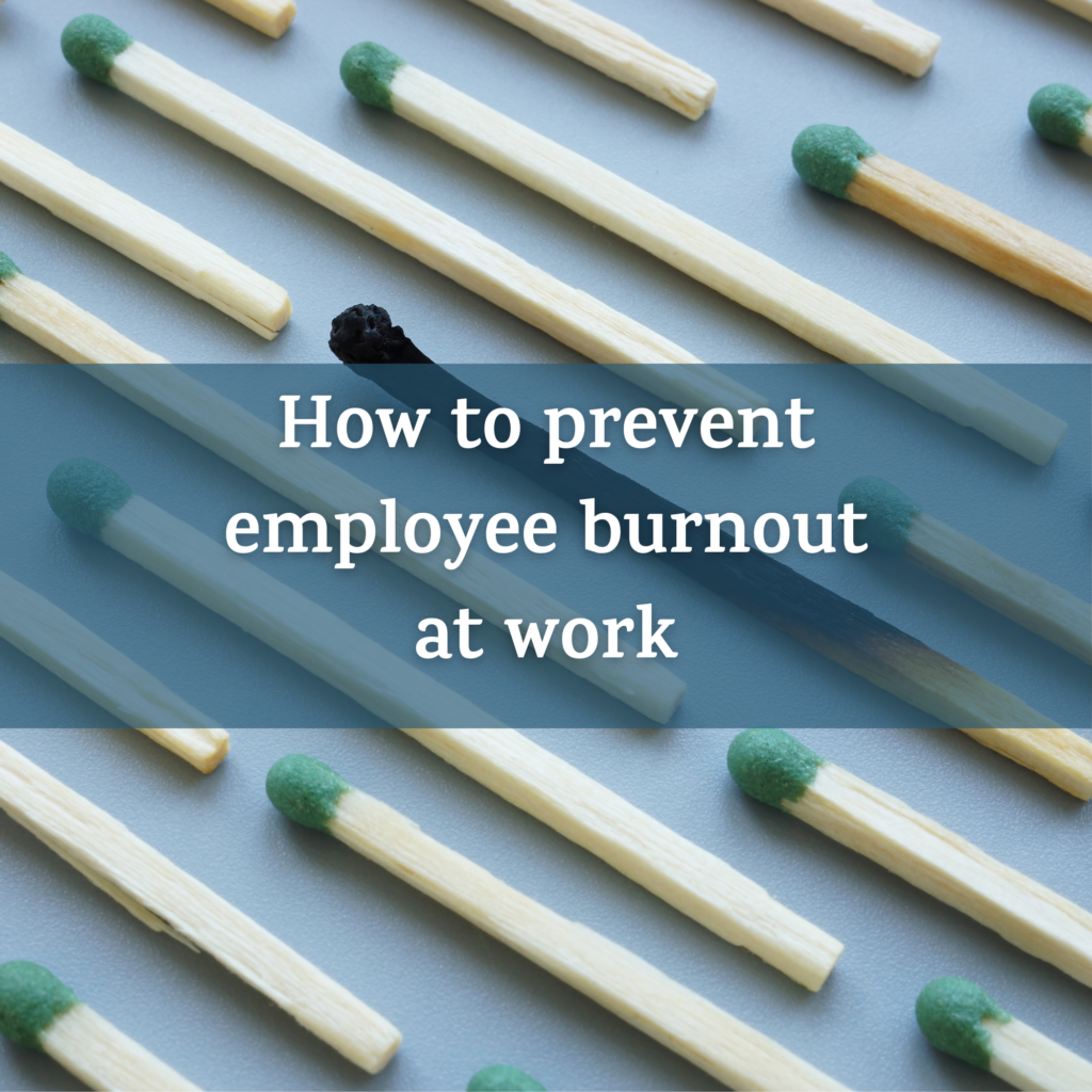 How to prevent employee burnout at work