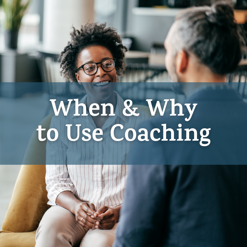 When and why to use coaching